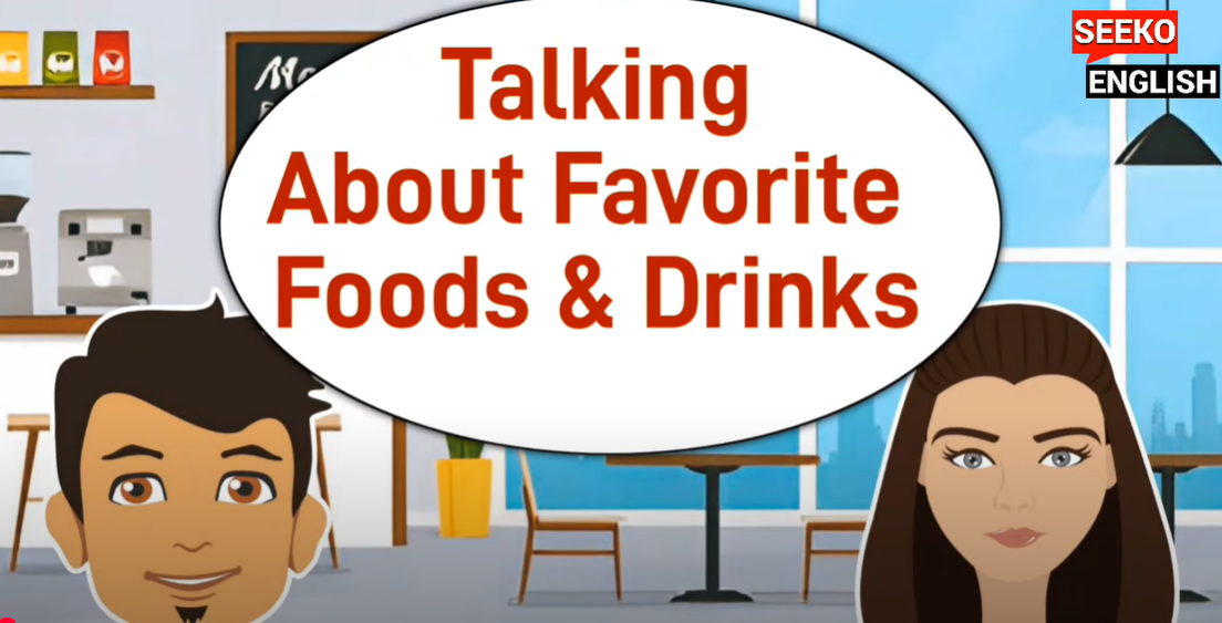 Talking about Favorite Foods and Drinks